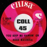 Hugh Masekela – You Keep Me Hangin’ On b/w Make Me A Potion – Chisa 7″