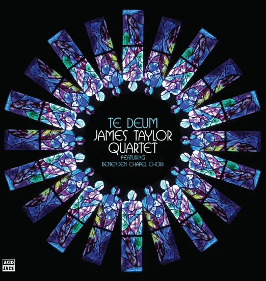 *COMING SOON!* The James Taylor Quartet feat. Benenden Chapel Choir - 'Te Deum' - Acid Jazz UK LP