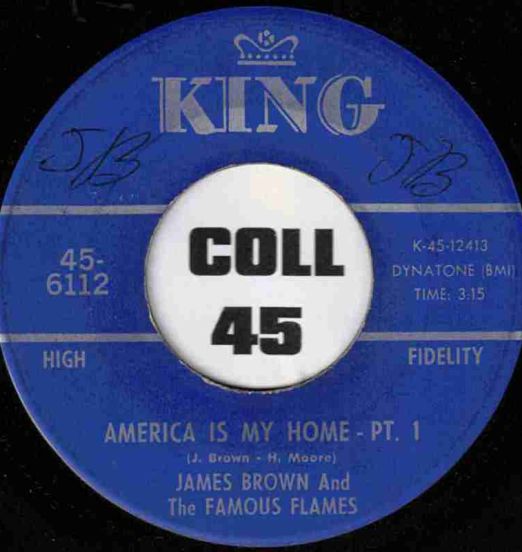 James Brown & The Famous Flames - America Is My Home Pt. 1 b/w Pt. 2 - King 7"