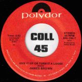 James Brown – Get On The Good Foot b/w Give It Up Or Turn It Loose – Polydor 7″