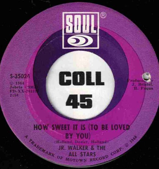 Jr. Walker & The All Stars - How Sweet It Is (To Be Loved By You) b/w Nothing But Soul - Soul 7"