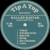 Kalles Kaviar – Nine Feet Tall – Tip-A-Top CH LP