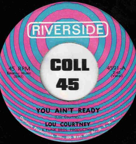 Lou Courtney - I've Got Just The Thing b/w You Ain't Ready - Riverside 7"
