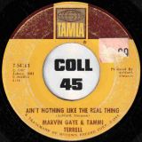 Marvin Gaye & Tammi Terrell – Ain’t Nothing Like The Real Thing b/w Little Ole Boy, Little Ole Girl – Tamla 7″