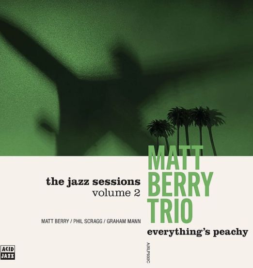 *PREORDER* Matt Berry Trio - 'Everything's Peachy' - Acid Jazz UK LP