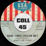 Mighty Joe Young – Hard Times b/w Ain’t Nobody Home – USA 7″