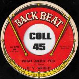 O. V. Wright – What About You b/w What Did You Tell This Girl Of Mine – Back Beat 7″