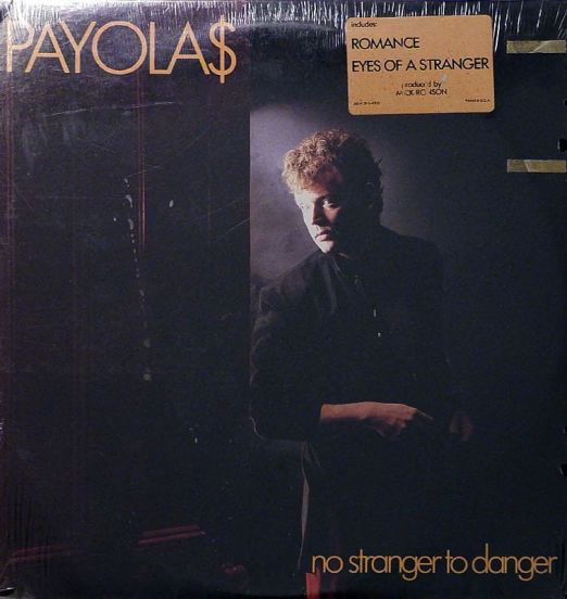 Payola$ - No Stranger To Danger - A&M LP