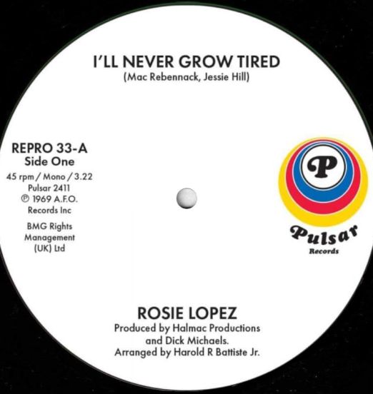 Rosie Lopez - I'll Never Grow Tired b/w Too Hot To Hold - Kent Repro UK 7"