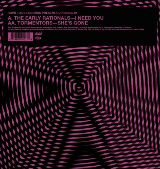 The Early Rationals - I Need You b/w Tormentors - She's Gone - Uprising UK 7"