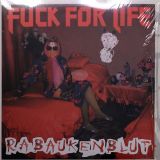Rabaukenblut – Fuck For Life – Von Herzen Wild – Not On Label AT LP