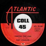 Ray Charles – I’m Movin’ On b/w Carrying That Load – Atlantic GER 7″