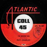 Ray Charles – I’m Movin’ On b/w Carrying That Load – Atlantic GER 7″