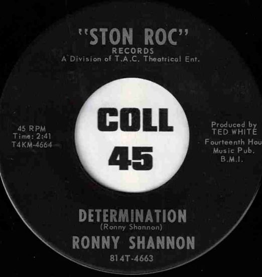 Ronny Shannon - Determination b/w You're Gonna Need Me - Ston-Roc 7"