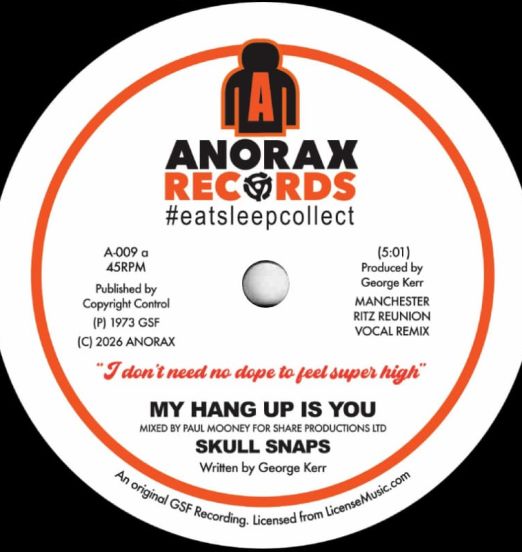 *SOON HERE!* Skull Snaps - My Hang Up Is You (Remixes) - Anorax UK 7"