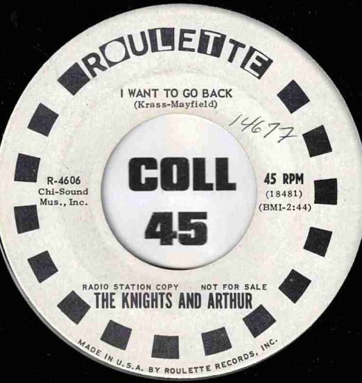 The Knights And Arthur - I Want To Go Back b/w I Can Tell The World - Roulette DJ 7"