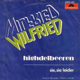 Wilfried – Highdelbeeren b/w Sie, Sie Leider – Polydor AT 7″