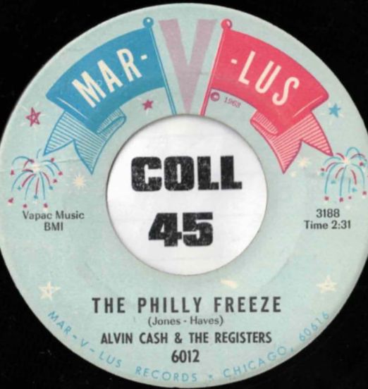 Alvin Cash & The Registers - The Philly Freeze b/w No Deposit - No Return - Mar-v-lus 7"