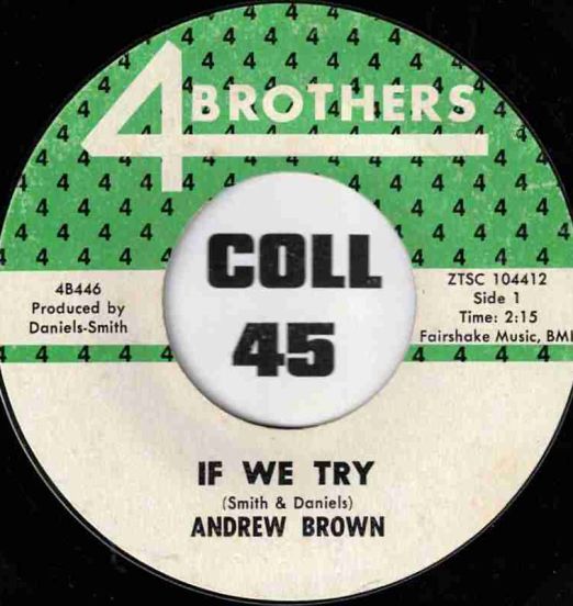 Andrew Brown - If We Try b/w You Ought To Be Ashamed - 4 Brothers 7"