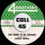 Andrew Brown – If We Try b/w You Ought To Be Ashamed – 4 Brothers 7″