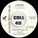 Anthony And The Aqua Lads – I Remember b/w The Heart That’s True – Gold Bee DJ 7″