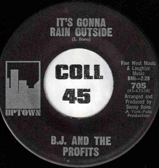 B.J. And The Profits - It's Gonna Rain Outside b/w I Lost All Faith - Uptown 7"