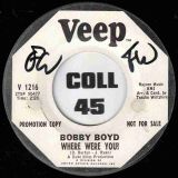 Bobby Boyd – My Type Of Dancin’ b/w Where Were You? – Veep DJ 7″