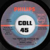 Bobby Hebb – You Want To Change Me b/w Dreamy – Philips 7″