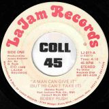 Bobby Rush – Ain’t That Good Lovin’ b/w A Man Can Give It (But He Can’t Take It) – LaJam 7″