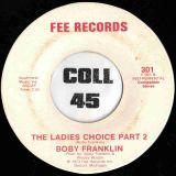 Boby Franklin – The Ladies Choice Part 1 b/w Part 2 – Fee 7″