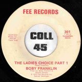 Boby Franklin – The Ladies Choice Part 1 b/w Part 2 – Fee 7″