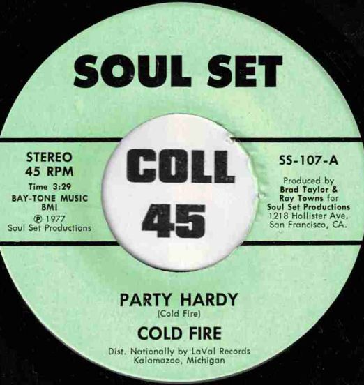 Cold Fire - Party Hardy b/w Badder Than Bad - Soul Set 7"