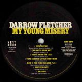 *BACK IN!* Darrow Fletcher – My Young Misery – Kent UK LP