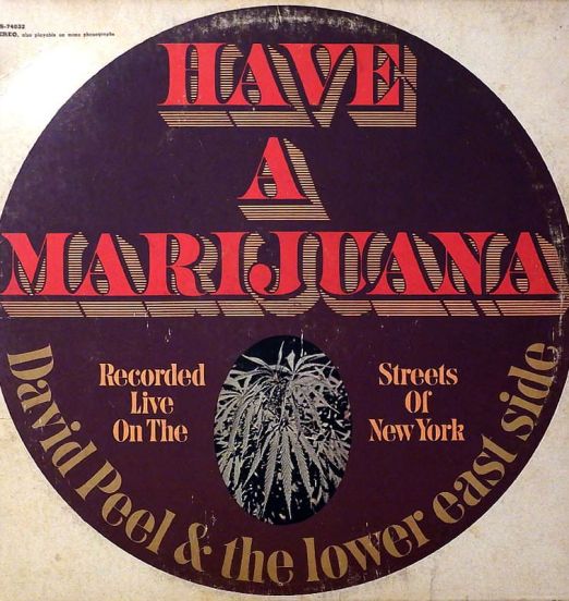 David Peel & The Lower East Side - Have A Marijuana - Elektra LP