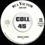 Sue Lynn – Don’t Pity Me b/w Don Ray – Born A Loser – RCA DJ 7″