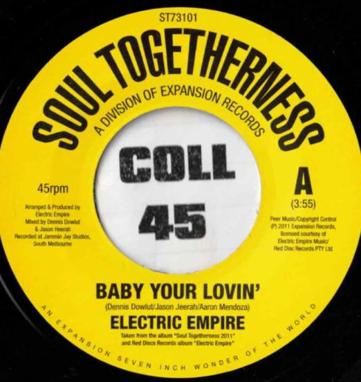 Electric Empire - Baby Your Lovin' b/w I Just Wanna Give It - Soul Togetherness UK 7"