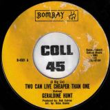 Geraldine Hunt – Two Can Live Cheaper Than One b/w He’s For Real – Bombay 7″