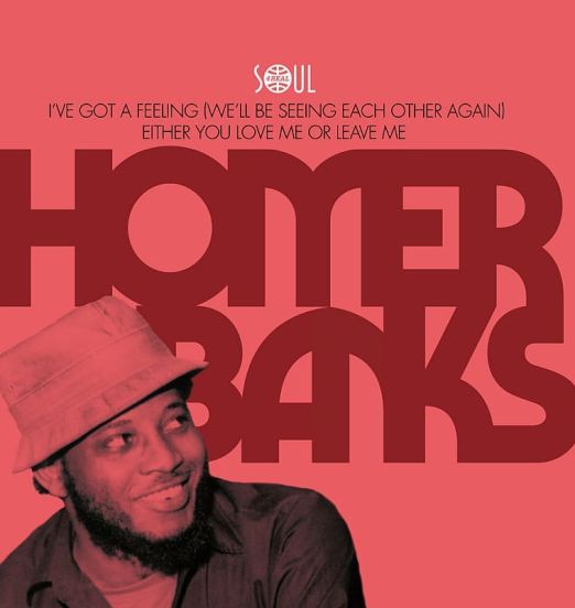 *OUT NOW!* Homer Banks - I´ve Got A Feeling (We´ll Be Seeing Each Other Again) b/w Either You Love Me Or Leave Me - Soul4Real ESP 7"