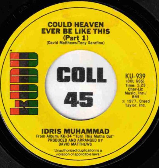 Idris Muhammad - Could Heaven Ever Be Like This Part 1 b/w Part 2 - Kudu 7"