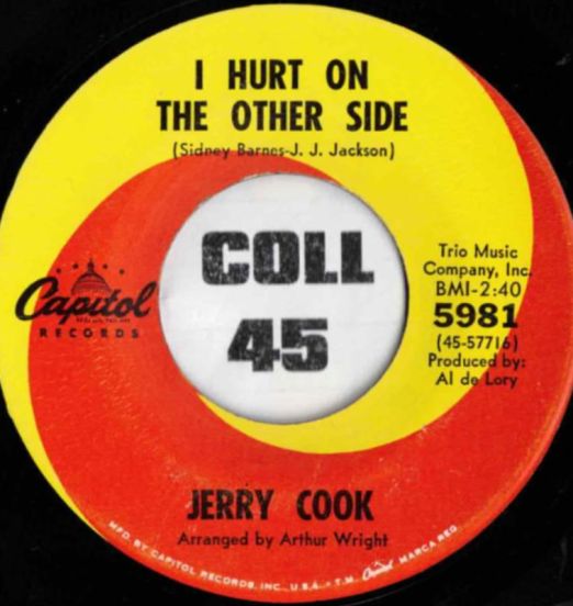 Jerry Cook – I Hurt On The Other Side b/w Take What I've Got - Capitol 7"