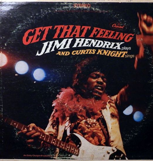 Jimi Hendrix And Curtis Knight - Get That Feeling - Capitol LP