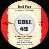 Joe Haywood – I Cross My Heart ( And Hope To Die) b/w In Your Heart You Know I Love You – Front Page 7″