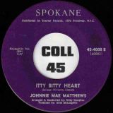 Johnnie Mae Matthews – Worried About You b/w Itty Bitty Heart – Spokane 7″