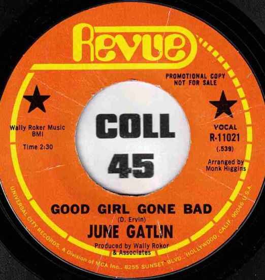 June Gatlin - Good Girl Gone Bad b/w Same - Revue DJ 7"