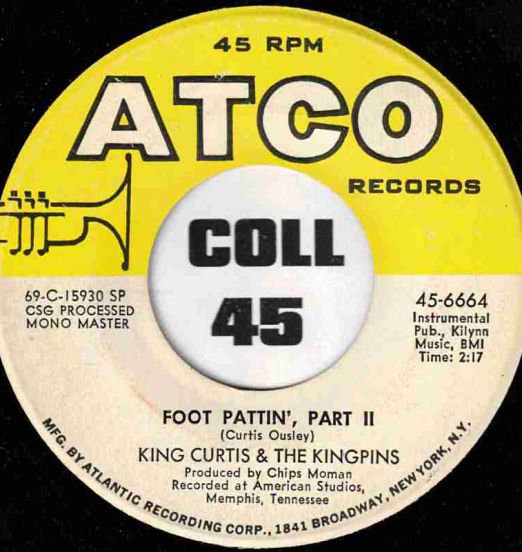 King Curtis & The Kingpins - Foot Pattin' Part II b/w Games People Play - ATCO 7"