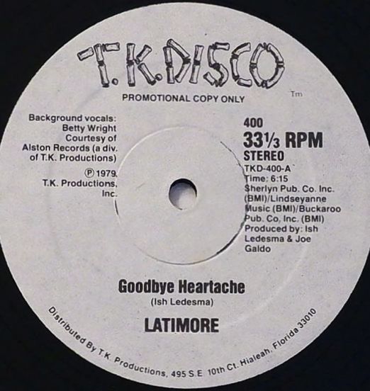 Latimore - Goodbye Heartache b/w We Got To Hit It Off - T.K. Disco DJ 12"