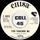 Letta – I Won’t Weep No More b/w You Touched Me – Chisa DJ 7″