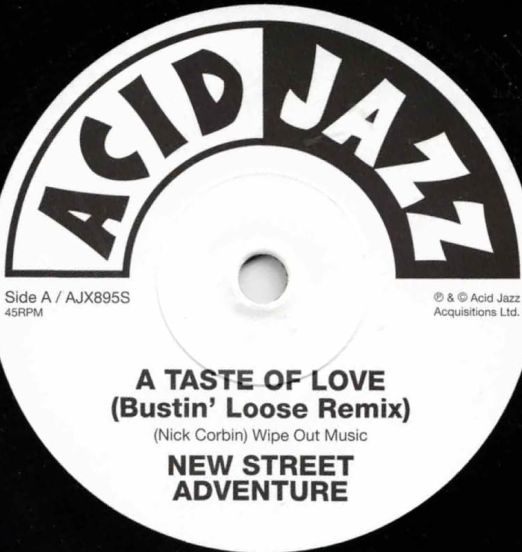*BACK IN!* New Street Adventure - A Taste Of Love (Bustin' Loose Remix) b/w Album Version - Acid Jazz UK 7"
