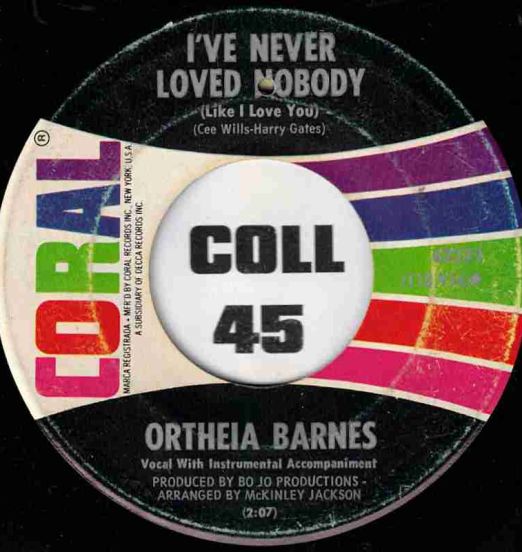 Ortheia Barnes - I've Never Loved Nobody (Like I Love You) b/w Waiting For Joey - Coral 7"