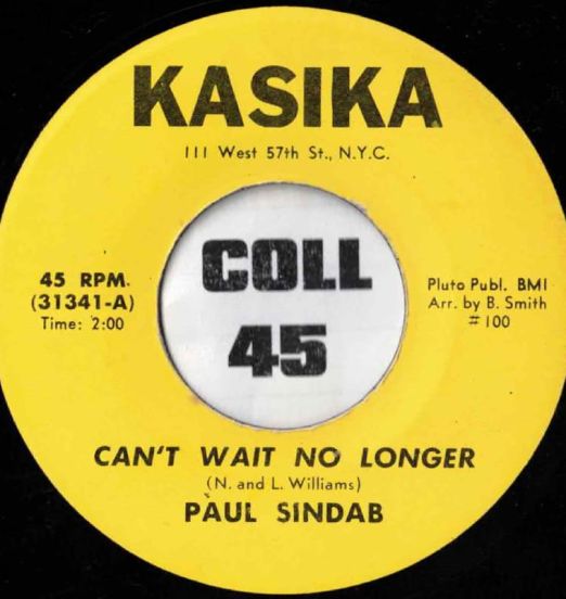 Paul Sindab - Can't Wait No Longer b/w You're Something Else - Kasika 7"